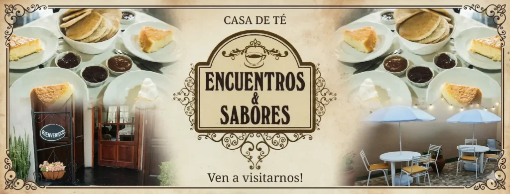 Encuentros y Sabores: Casa de Té